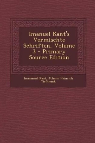 Cover of Imanuel Kant's Vermischte Schriften, Volume 3