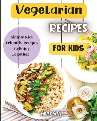 Book cover for Vegetarian Recipes For Kids