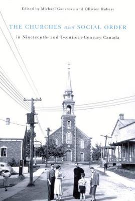 Book cover for The Churches and Social Order in Nineteenth- and Twentieth-Century Canada