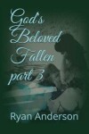 Book cover for God's Beloved Fallen Part 3