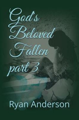 Cover of God's Beloved Fallen Part 3
