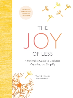 Book cover for The Joy of Less: A Minimalist Guide to Declutter, Organize, and Simplify - Updated and Revised