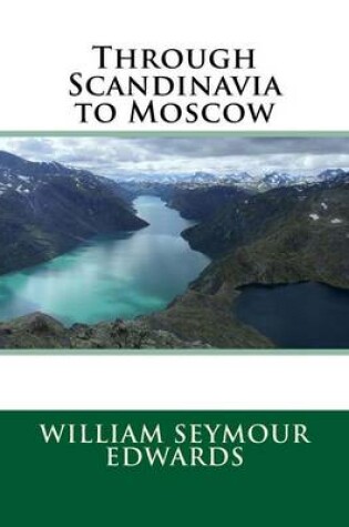 Cover of Through Scandinavia to Moscow