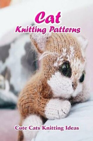 Cover of Cat Knitting Patterns