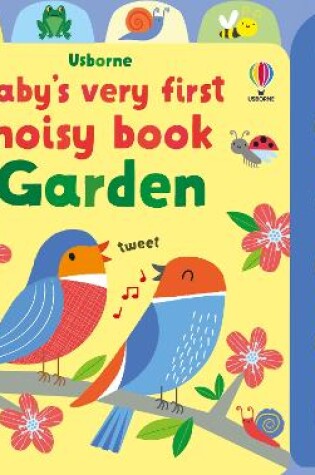 Cover of Baby's Very First Noisy Book Garden