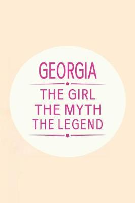 Book cover for Georgia the Girl the Myth the Legend