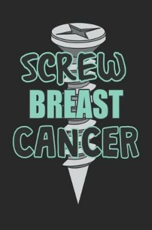 Cover of Screw Breast Cancer