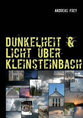 Book cover for Dunkelheit & Licht Uber Kleinsteinbach