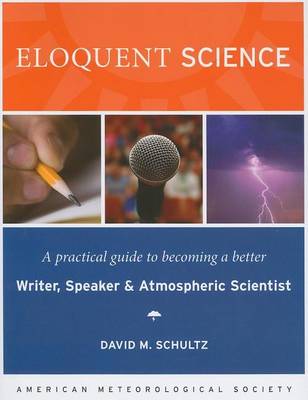 Book cover for Eloquent Science: A Practical Guide to Becoming a Better Writer, Speaker, and Atmospheric Scientist