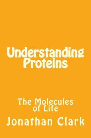 Cover of Understanding Proteins