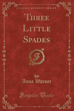 Cover of Three Little Spades (Classic Reprint)