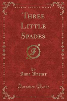 Book cover for Three Little Spades (Classic Reprint)