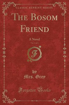 Book cover for The Bosom Friend, Vol. 2 of 3