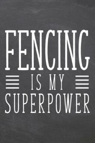 Cover of Fencing is my Superpower