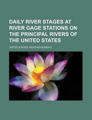 Book cover for Daily River Stages at River Gage Stations on the Principal Rivers of the United States