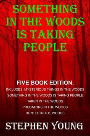 Cover of Something in the Woods is Taking People - FIVE Book Series.
