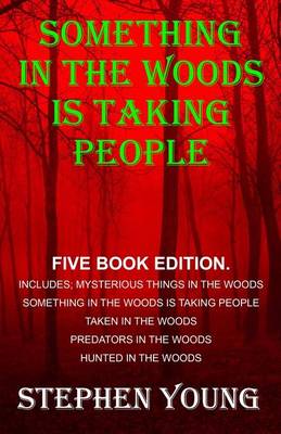 Book cover for Something in the Woods is Taking People - FIVE Book Series.