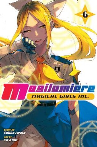 Cover of Magilumiere Magical Girls Inc., Vol. 6