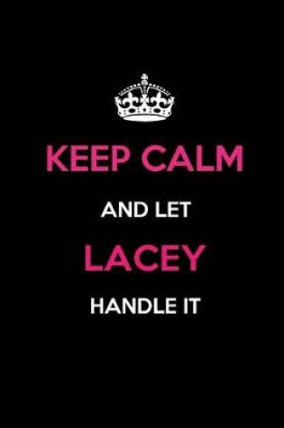 Cover of Keep Calm and Let Lacey Handle It