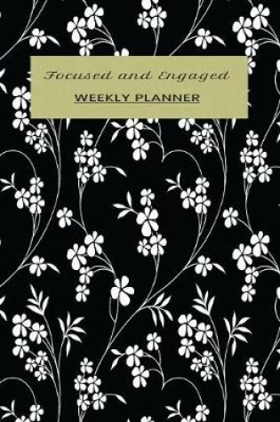 Cover of Focused and Engaged Weekly Planner