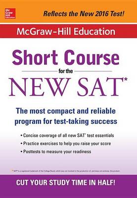 Book cover for McGraw-Hill Education: Short Course for the New SAT