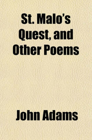 Cover of St. Malo's Quest, and Other Poems