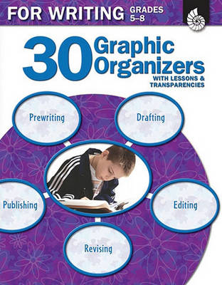 Book cover for 30 Graphic Organizers for Writing Grades 5-8