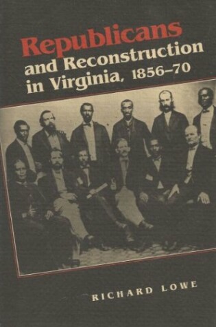 Cover of Republicans and Reconstruction in Virginia, 1856-70