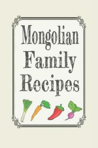 Cover of Mongolian family recipes