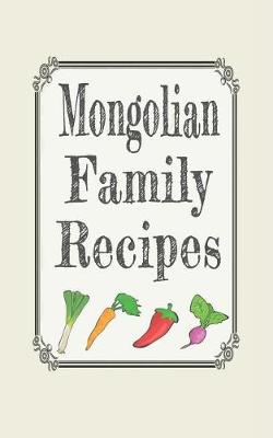 Book cover for Mongolian family recipes