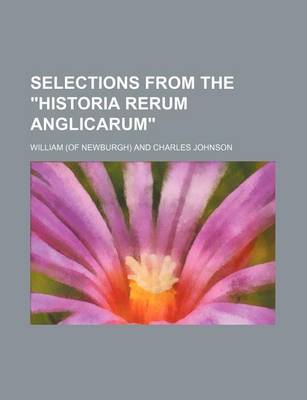 Book cover for Selections from the "Historia Rerum Anglicarum"