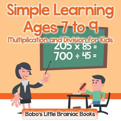 Book cover for Simple Learning Ages 7 to 9 - Multiplication and Division for Kids