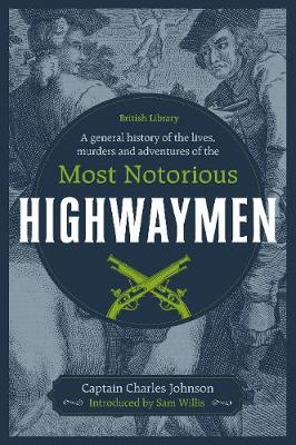 Book cover for A General History of the Lives, Murders and Adventures of the Most Notorious Highwaymen