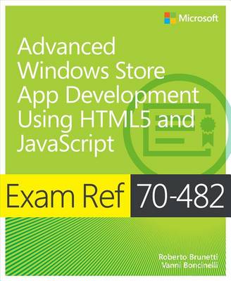 Book cover for Exam Ref 70-482 Advanced Windows Store App Development using HTML5 and JavaScript (MCSD)