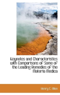 Book cover for Keynotes and Characteristics with Comparisons of Some of the Leading Remedies of the Materia Medica