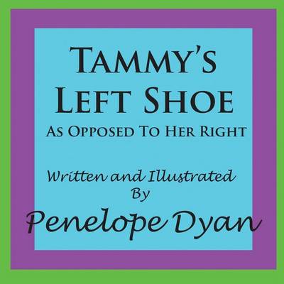 Book cover for Tammy's Left Shoe---As Opposed To Her Right