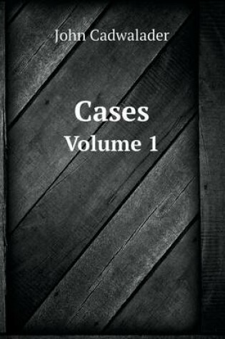 Cover of Cases Volume 1