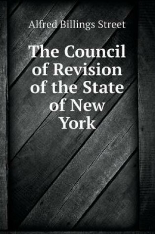 Cover of The Council of Revision of the State of New York