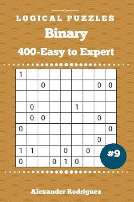 Book cover for Binary Puzzles - 400 Easy to Expert 9x9 vol. 9