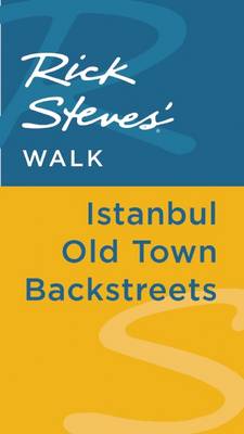 Cover of Rick Steves' Walk: Istanbul Old Town Backstreets