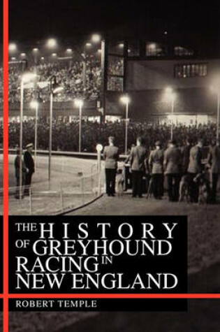 Cover of The History of Greyhound Racing in New England