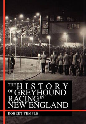 Book cover for The History of Greyhound Racing in New England