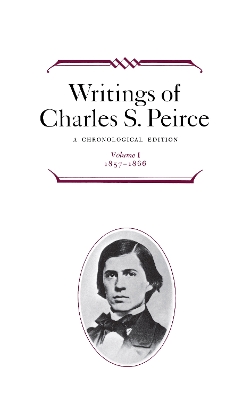 Book cover for Writings of Charles S. Peirce: A Chronological Edition, Volume 1