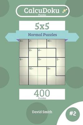 Book cover for Calcudoku Puzzles - 400 Normal Puzzles 5x5 Vol.2