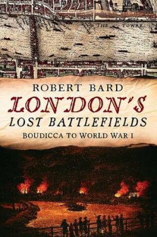 Cover of London's Lost Battlefields