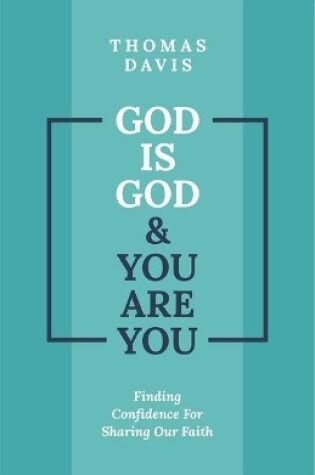 Cover of God is God and You are You