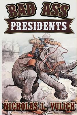 Book cover for Bad Ass Presidents