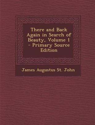 Book cover for There and Back Again in Search of Beauty, Volume 1