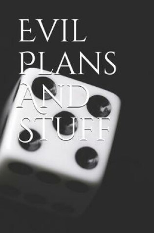 Cover of Evil Plans And Stuff