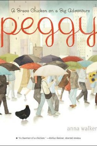 Cover of Peggy: A Brave Chicken on a Big Adventure